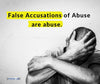 False Accusations of Abuse: How They Control, Punish, and Destroy