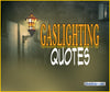 Gaslighting Decoded: Insights and Quotes from Experts
