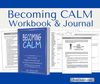Becoming Calm Anxiety Workbook and Journal