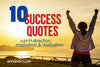10 Positive Quotes and Sayings About Success