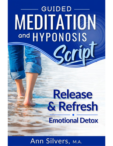 Release & Refresh, Emotional Detox Guided Meditation and Hypnosis Script (PDF)
