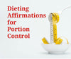Portion Control Affirmations for Weight Loss and Healthy Living