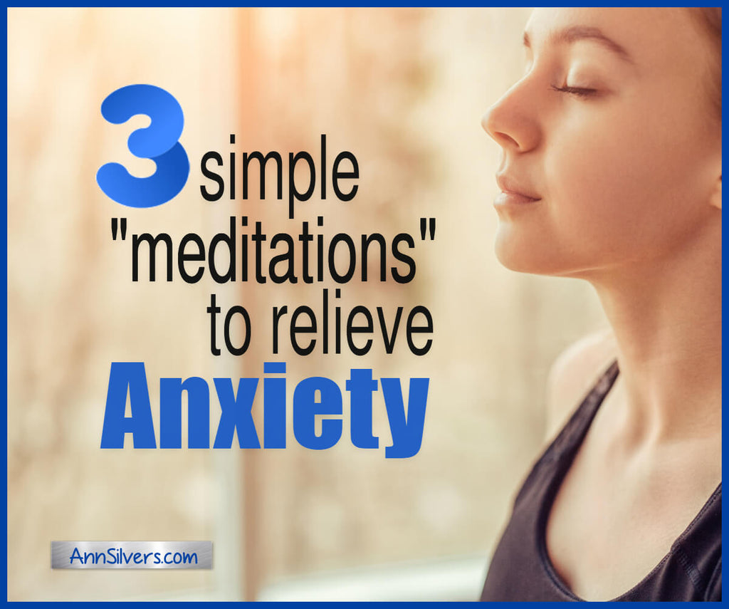 3 Quick Relaxing Meditations to Relieve Anxiety and Stress