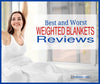 Best and Worst Weighted Blankets Reviews