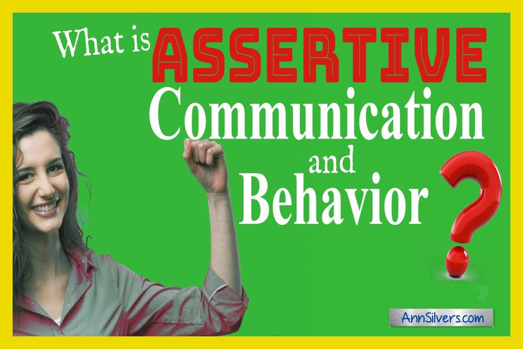 What is assertive communication and behavior?