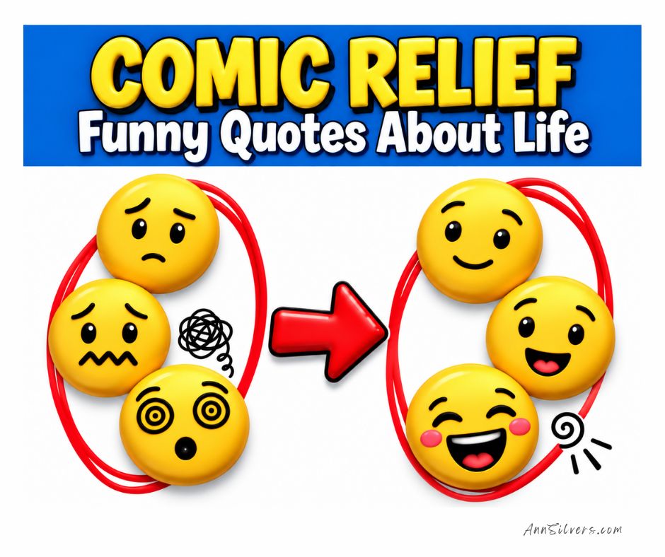 Funny Quotes About Life: Comic Relief for When Things Aren't Goin' So Good