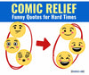 Comic Relief: Funny Quotes for Hard Times
