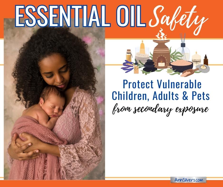 Essential Oil Safety: How to Reduce Risk of Secondary Exposure