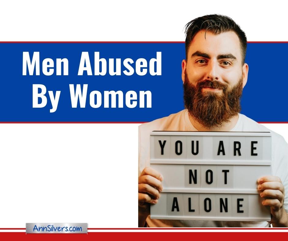 Abuse OF Men BY Women: Stats, Signs, Stories, and Support
