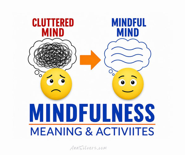 What Is Mindfulness? 15 Simple Mindfulness Activities for Kids, Teens & Adults