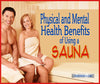 Physical and Mental Health Benefits of Using a Sauna