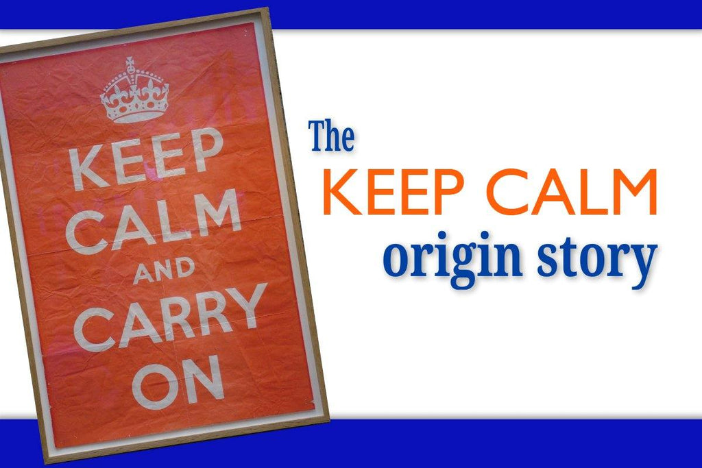 Keep Calm and Carry On Origin Story