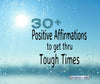 30 Positive Affirmations to Get Through Tough Times