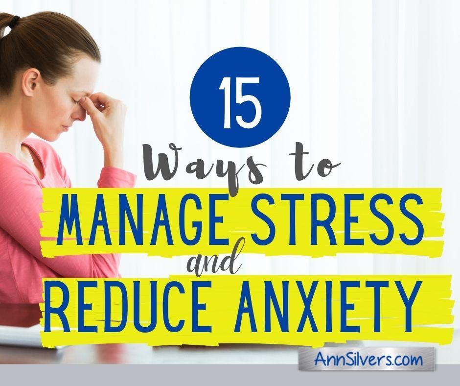 15 Ways to Manage Stress and Reduce Anxiety