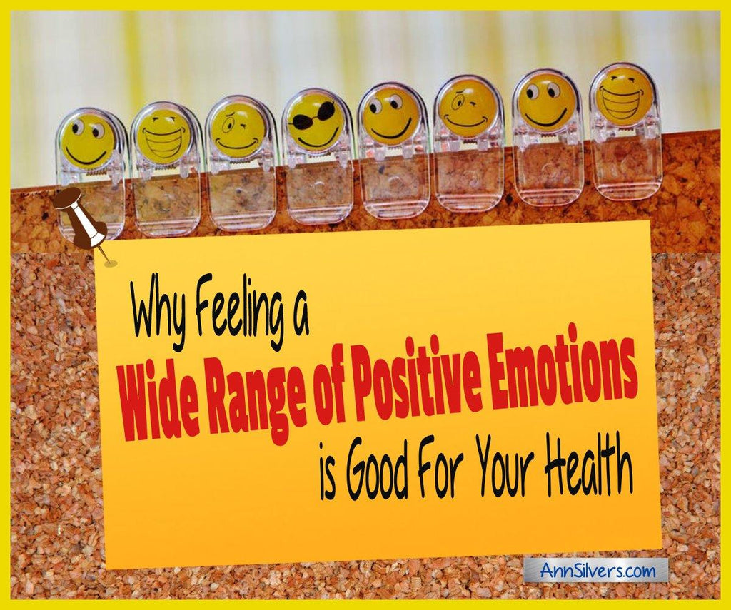 Why Feeling a Wide Range of Positive Emotions is Good For Your Health