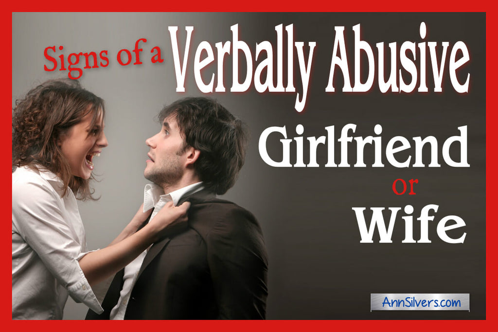 Signs of a Verbally Abusive Wife or Girlfriend
