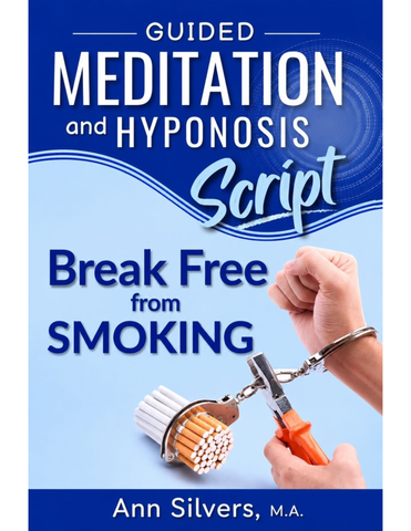 Break Free from Smoking Hypnosis & Guided Meditation Script (PDF)
