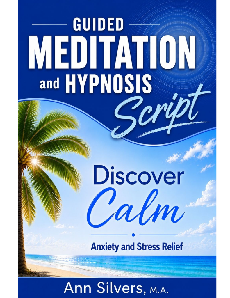 Discover Calm, Anti-Anxiety Hypnosis & Guided Meditation Script (PDF)