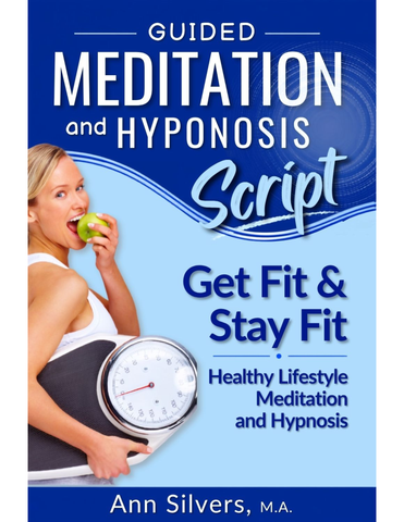 Get Fit & Stay Fit Hypnosis and Guided Meditation Script (PDF)