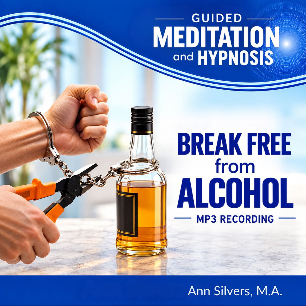 Break Free from Alcohol Guided Meditation and Hypnosis Downloadable Recording (MP3)