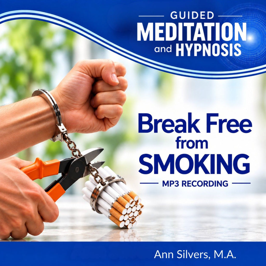 Break Free from Smoking Guided Meditation and Hypnosis Downloadable Recording (MP3)