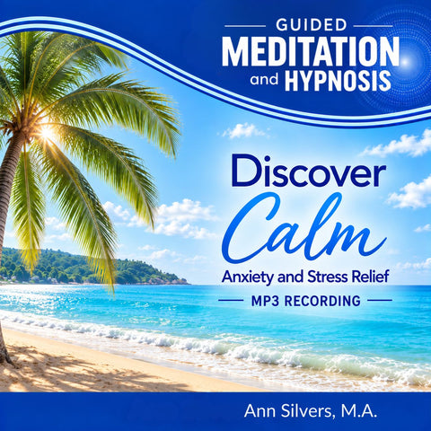 Discover Calm, Anti-Anxiety Guided Meditation and Hypnosis Downloadable Recording (MP3)