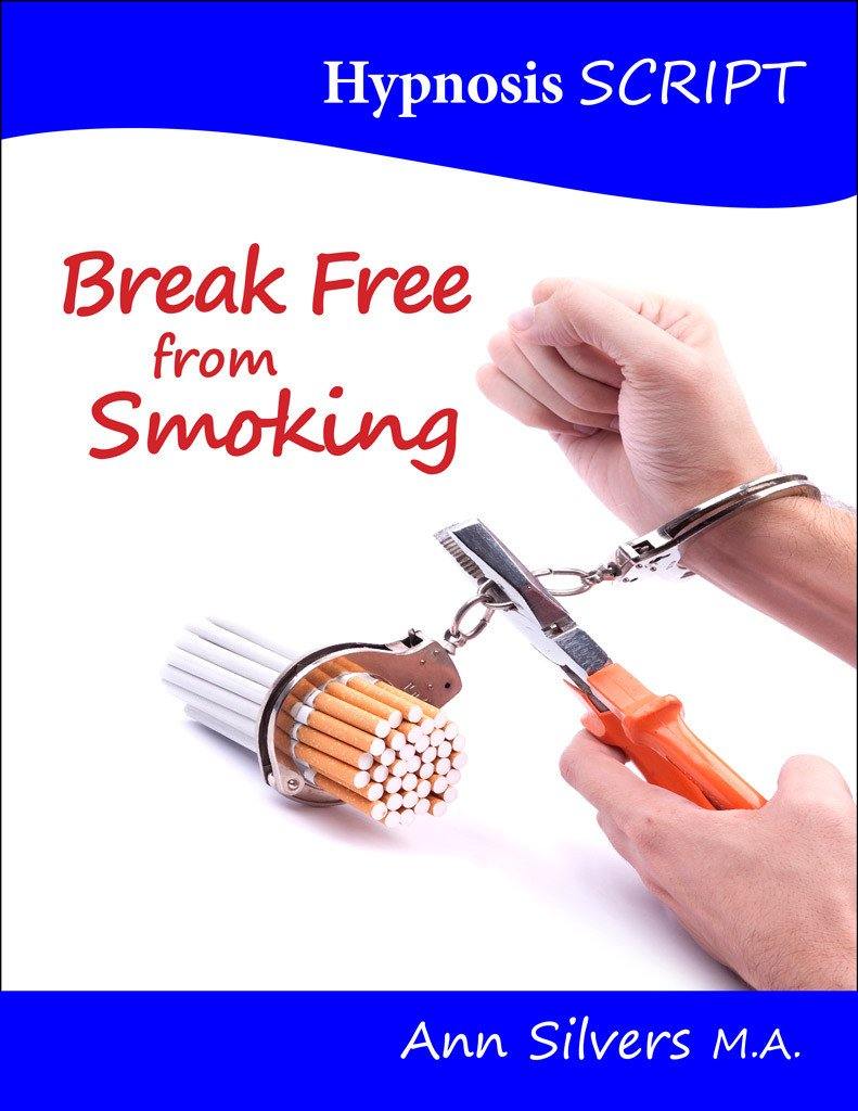 Break Free from Smoking Hypnosis Script (PDF) - Ann Silvers, MA