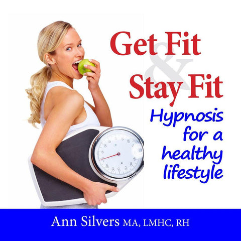 Get Fit & Stay Fit Hypnosis Download (mp3) - Ann Silvers, MA